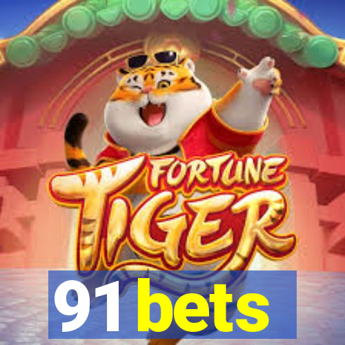 91 bets